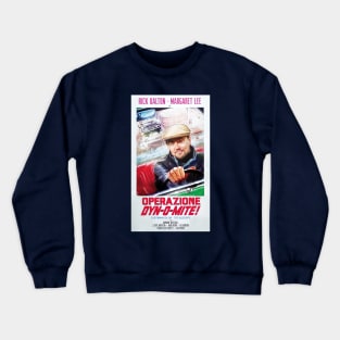 Operazione Dyn-o-mite! Crewneck Sweatshirt